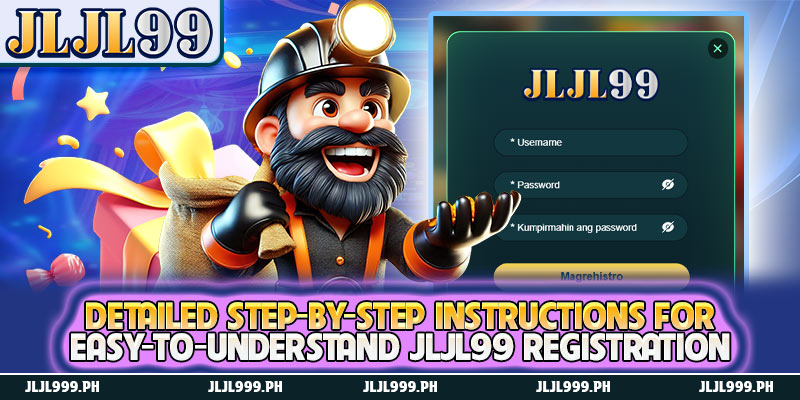 Register 1 Detailed step-by-step instructions for easy-to-understand JLJL99 registration