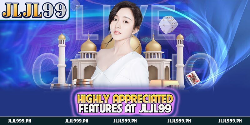 JLJL99 Bet - The Most Reputable and Safest Entertainment Platform in 2026 3 Highly appreciated features at JLJL99