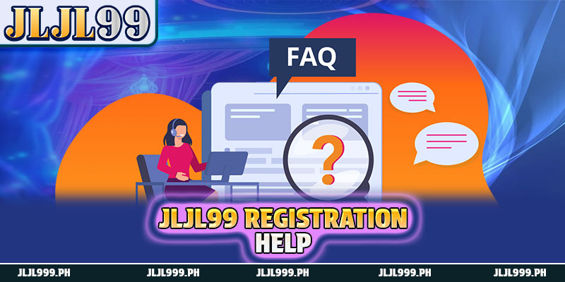 FAQ 2 JLJL99 registration help