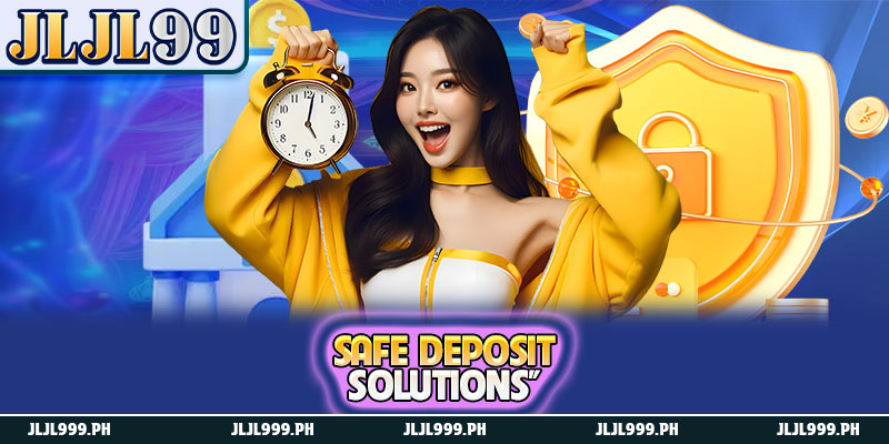 Deposit 3 Safe deposit solutions