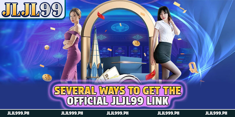 JLJL99 Link Officially Providing Stable Access On All Devices 3 Several ways to get the official JLJL99 link